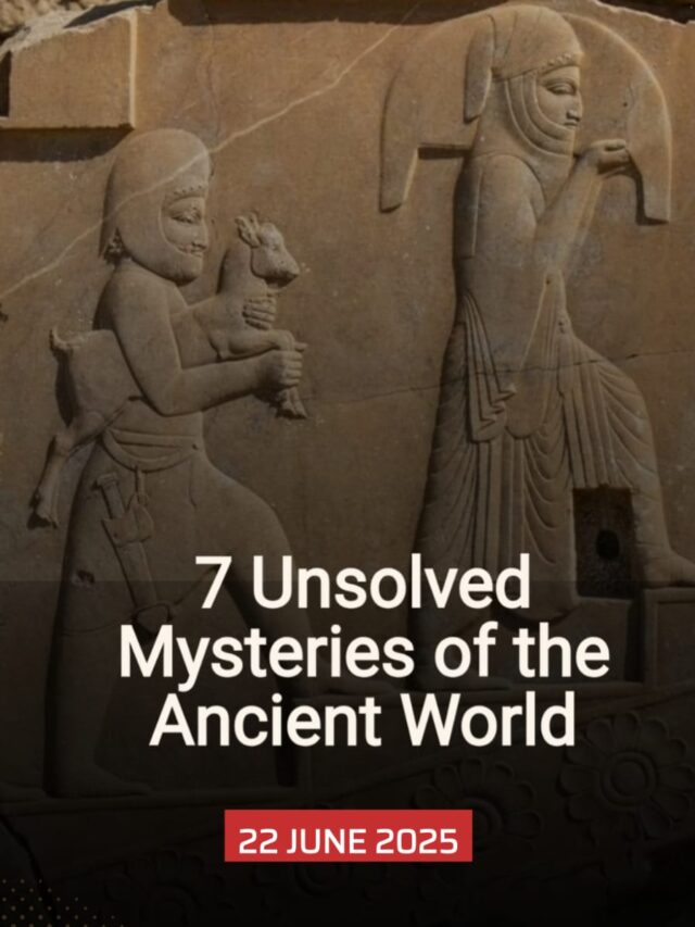 7 Unsolved Mysteries of the Ancient World
