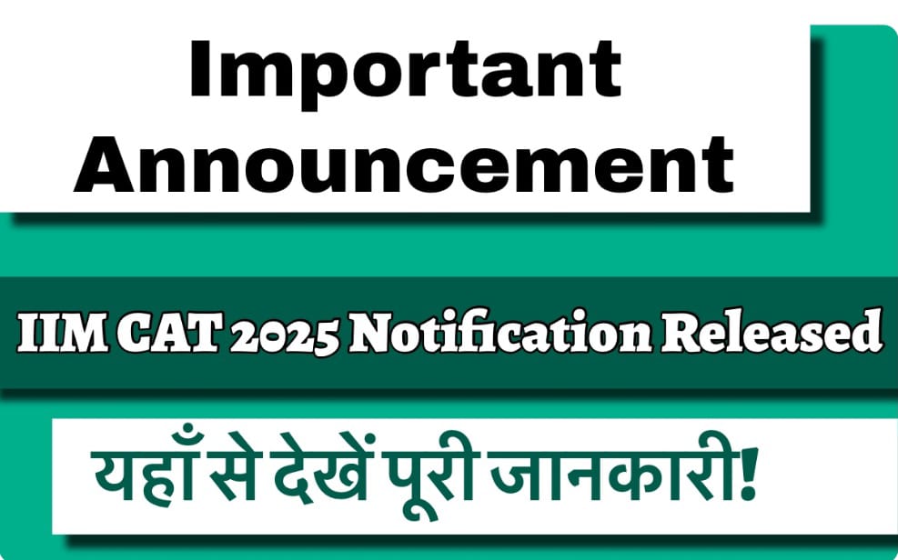 IIM CAT 2025 Notification – Exam Date, Registration, Fee & How to Apply