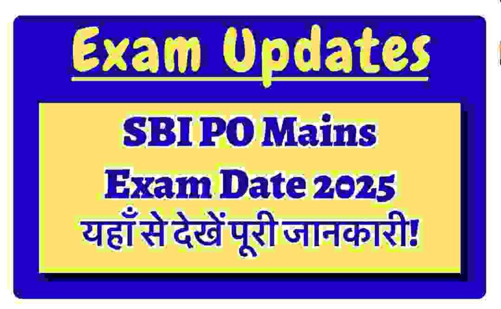 SBI PO Mains Exam Date 2025 Announced